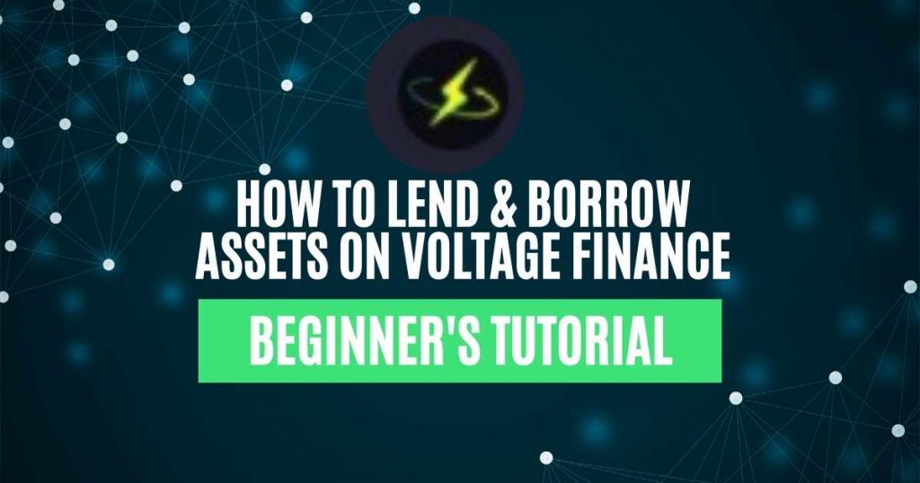 How To Lend And Borrow Assets on Voltage Finance