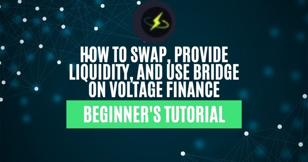 How To Swap, Provide Liquidity, And Use Bridge on Voltage Finance