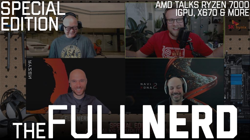 The Full Nerd Special Edition: AMD geeks out about Ryzen 7000, AM5, and laptops