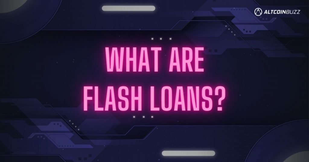 What Are Flash Loans?