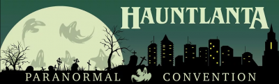 FanQuest Productions Proudly Presents: Hauntlanta 2022!!  A Spooktacular Event for Fans of the Paranormal!