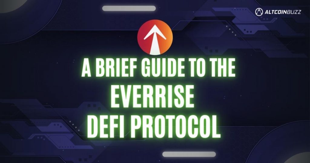 A Brief Guide to the EverRise DeFi Protocol