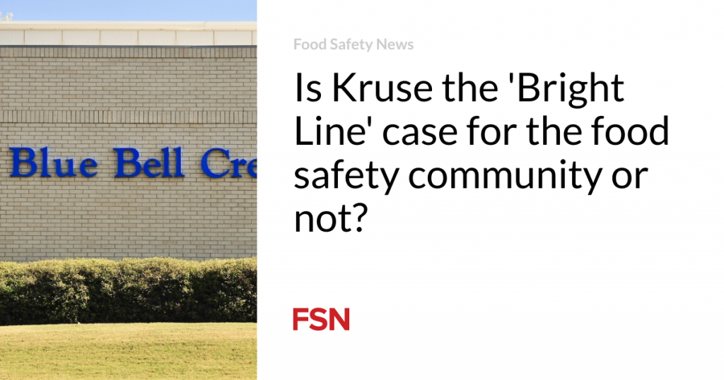 Is Kruse the ‘Bright Line’ case for the food safety community or not?