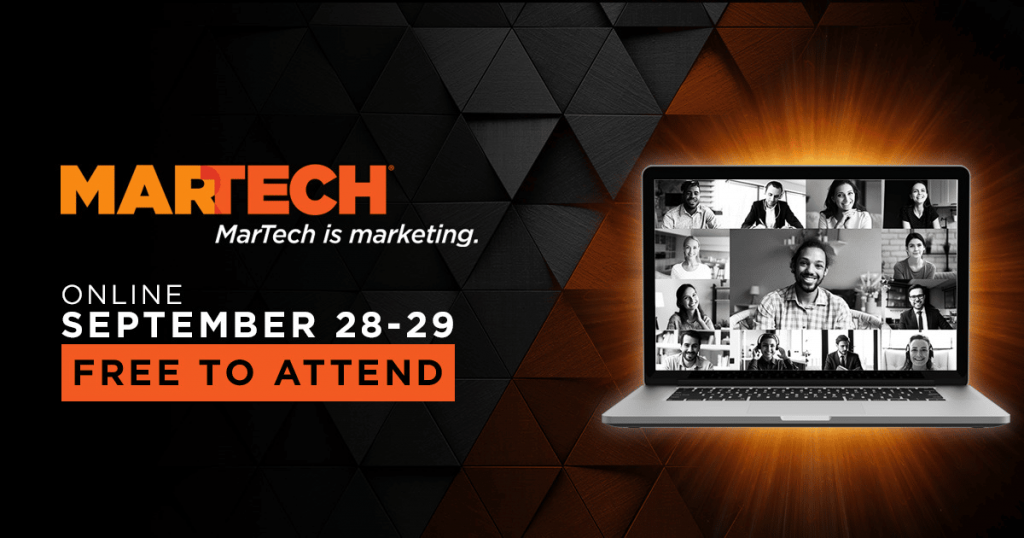 Marketing technology solutions streamed to your computer for FREE — only at the MarTech Conference