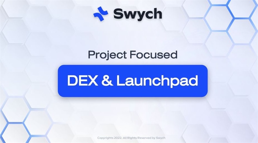 SWYCH Aims to Become a Top 5 DEX on BSC with Powerful New ‘Project Focused’ Features