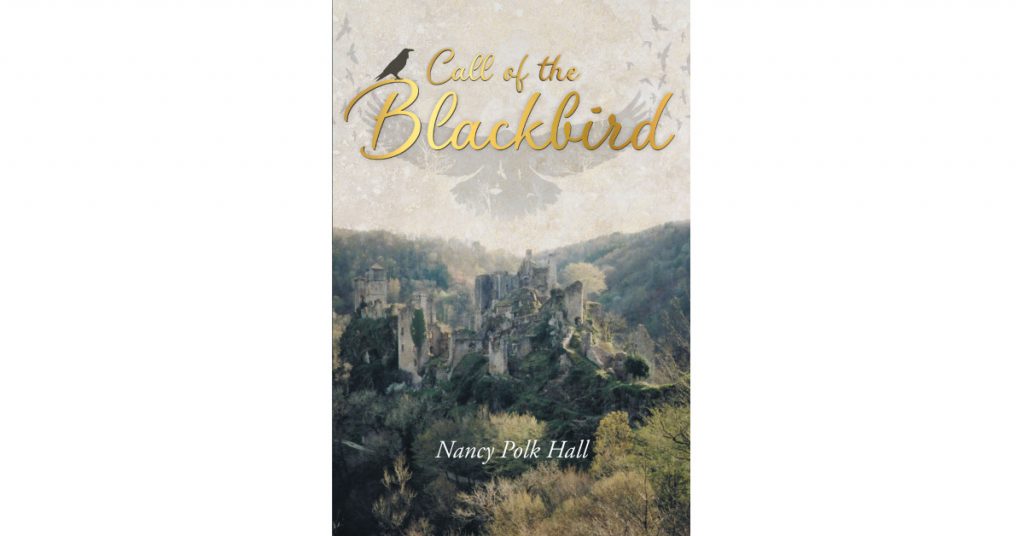 Author Nancy Polk Hall’s New Book ‘Call of the Blackbird’ is the Mystery of a Young Woman Trying to Find a Boy Who Has the Potential to Change Her Life