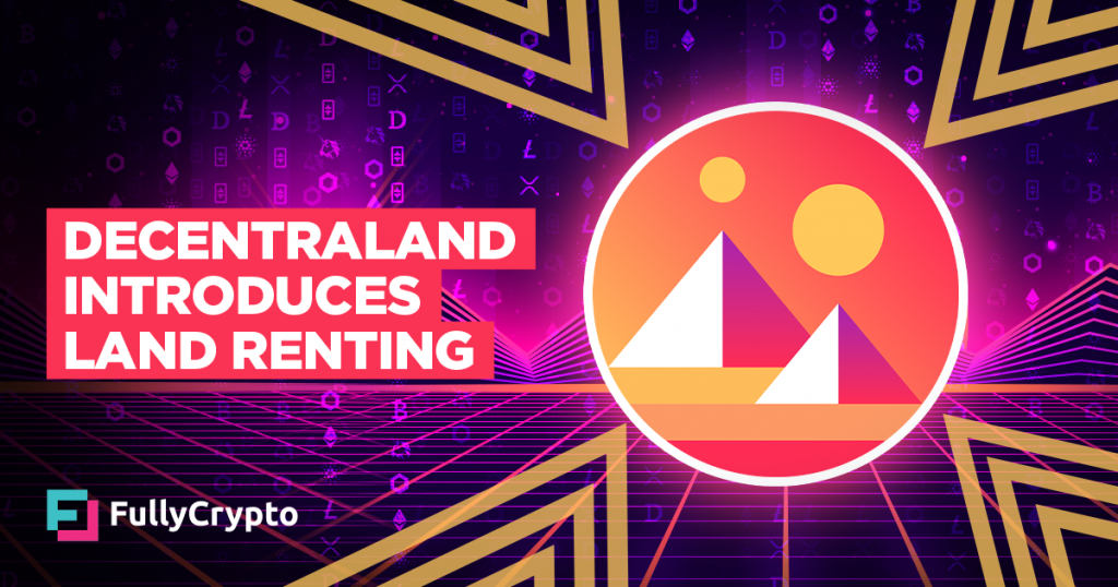 Decentraland Introduces Land Renting