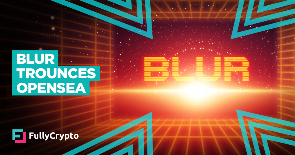 Blur Trounces OpenSea in NFT Trading Volume