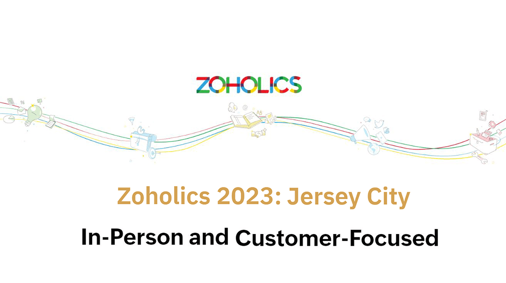Get the Best of Zoho at Zoholics 2023: Jersey City
