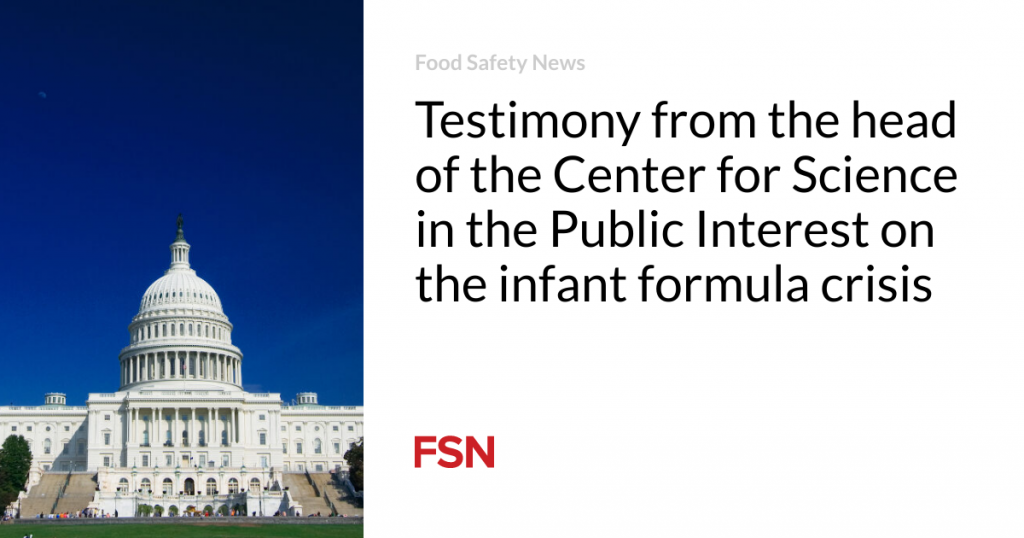 Testimony from the head of the Center for Science in the Public Interest on the infant formula crisis