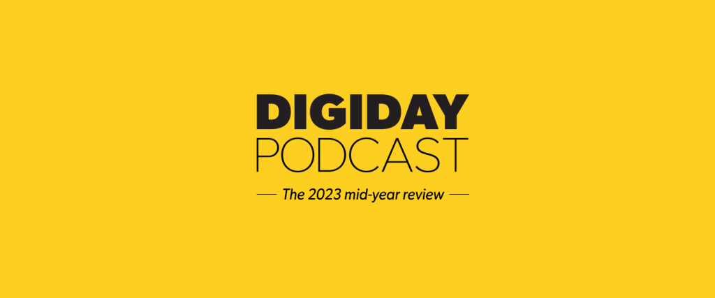 What’s going on with the media and advertising industries at 2023’s midway point